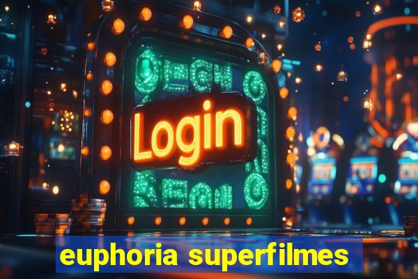 euphoria superfilmes