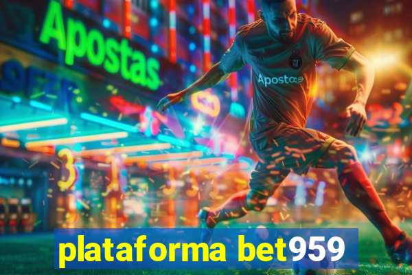 plataforma bet959