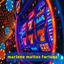 marlene mattos fortuna