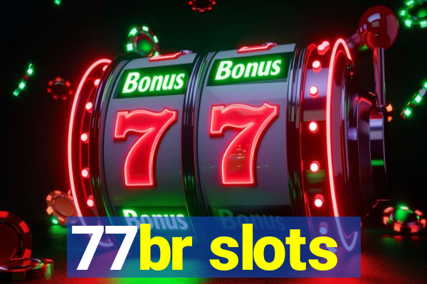 77br slots