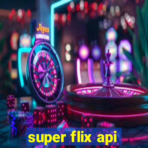 super flix api