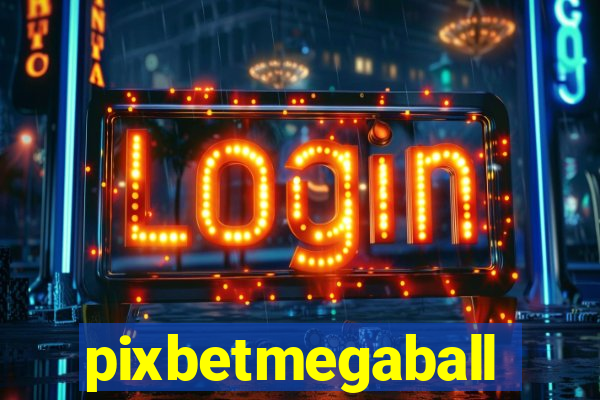 pixbetmegaball