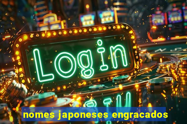 nomes japoneses engracados