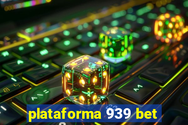 plataforma 939 bet