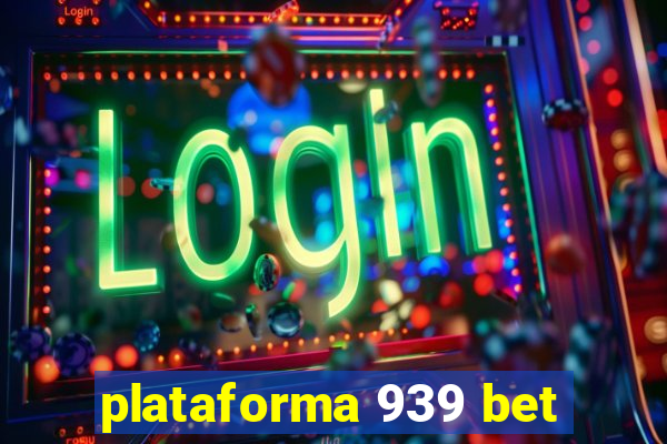 plataforma 939 bet