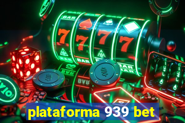 plataforma 939 bet