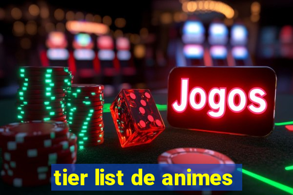 tier list de animes