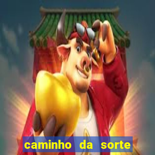 caminho da sorte esporte net