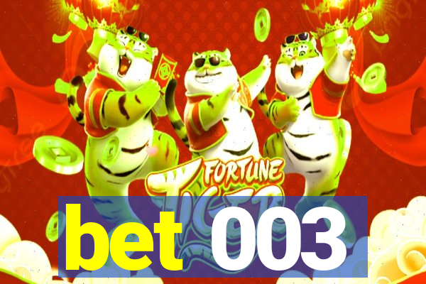 bet 003