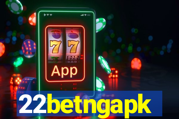 22betngapk