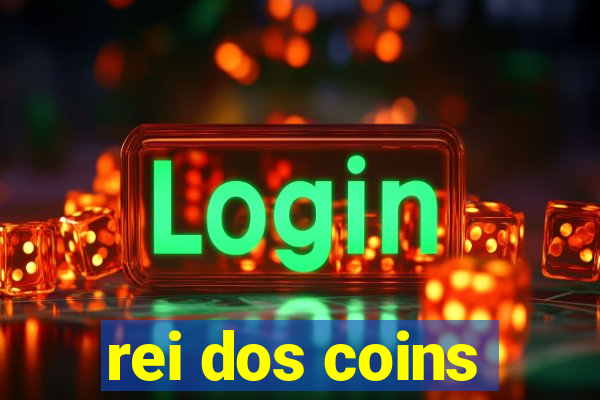 rei dos coins