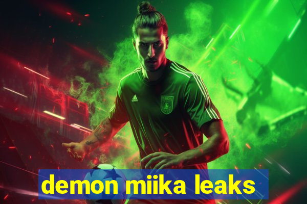 demon miika leaks