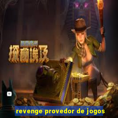 revenge provedor de jogos