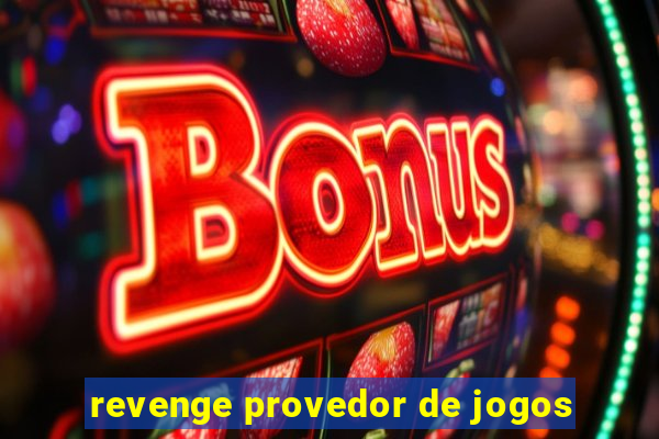 revenge provedor de jogos