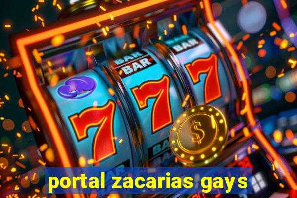 portal zacarias gays