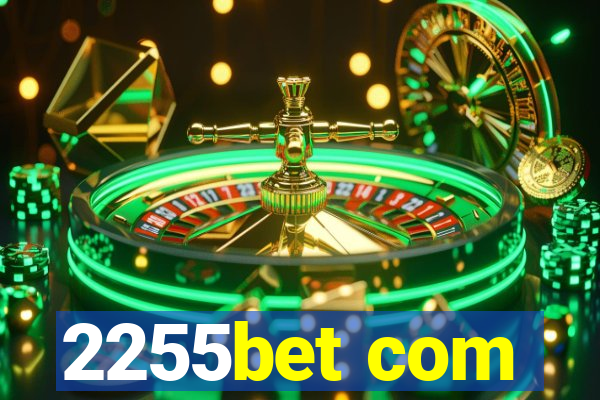 2255bet com