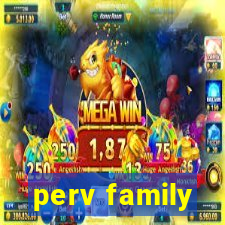 perv family