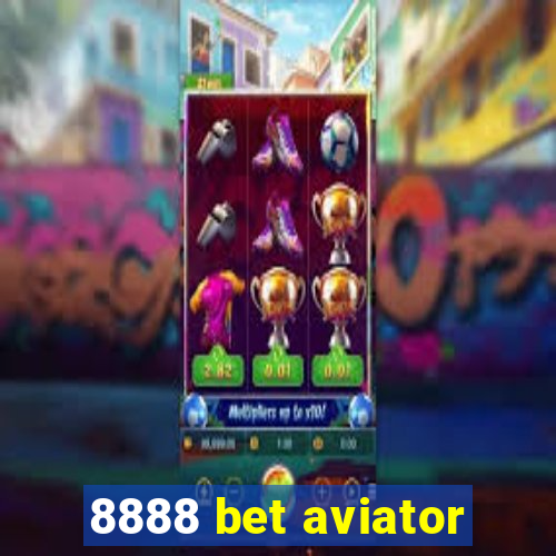 8888 bet aviator