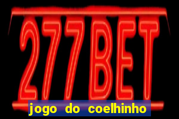 jogo do coelhinho de ganhar dinheiro