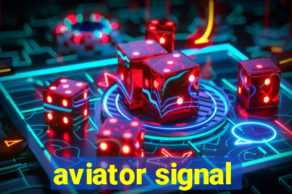 aviator signal