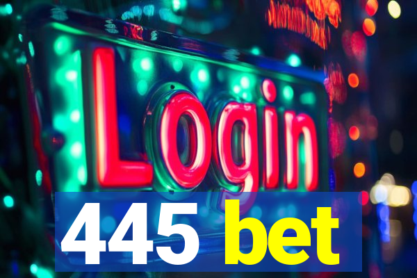 445 bet