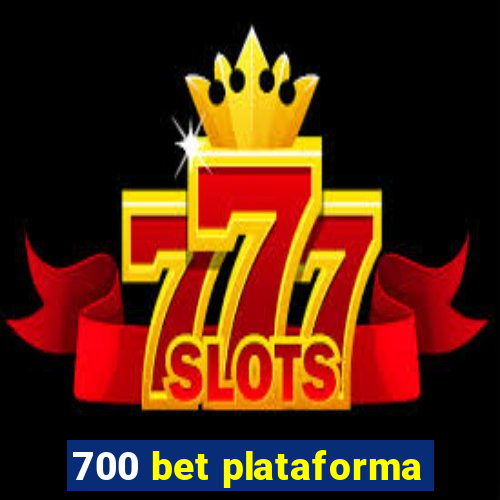 700 bet plataforma