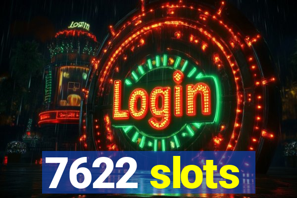 7622 slots