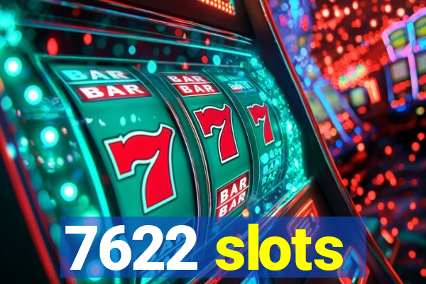 7622 slots