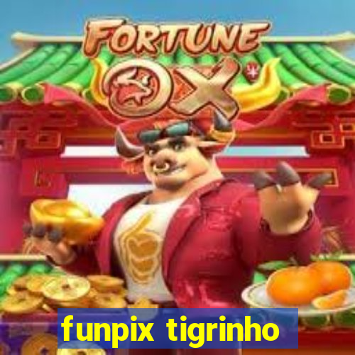 funpix tigrinho