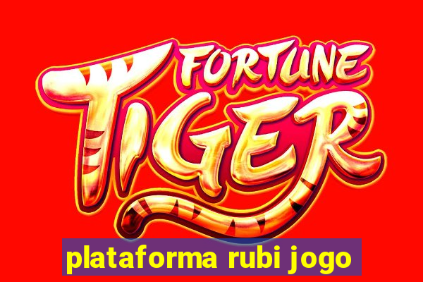 plataforma rubi jogo