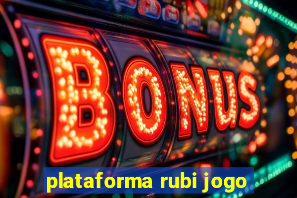 plataforma rubi jogo