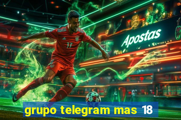 grupo telegram mas 18