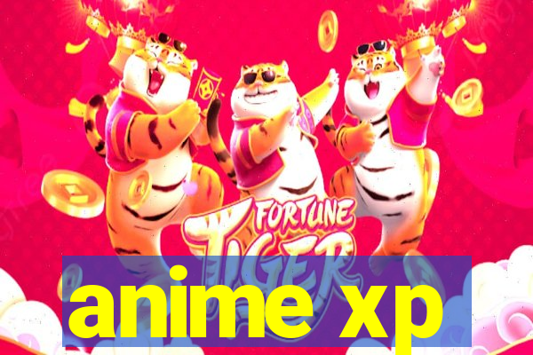 anime xp