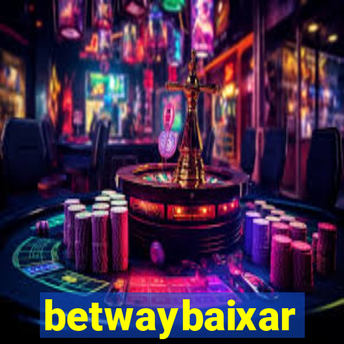 betwaybaixar