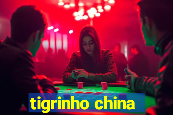 tigrinho china