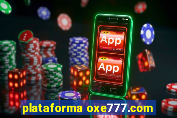 plataforma oxe777.com