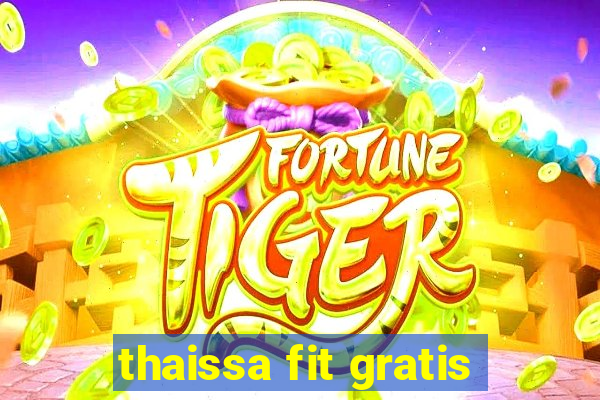 thaissa fit gratis