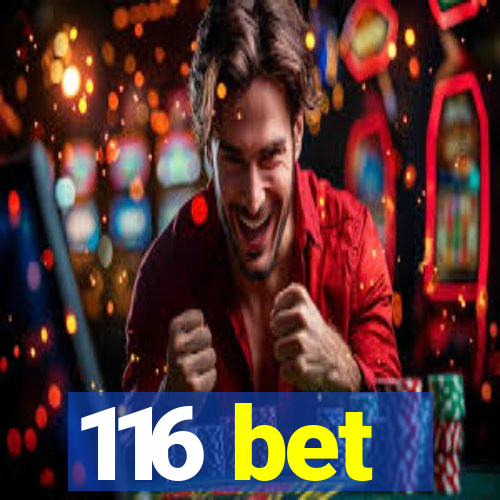 116 bet