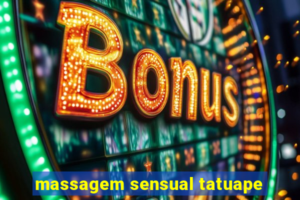 massagem sensual tatuape