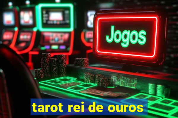 tarot rei de ouros