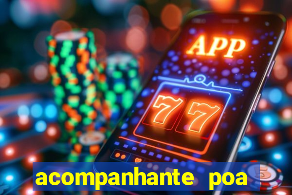 acompanhante poa zona sul