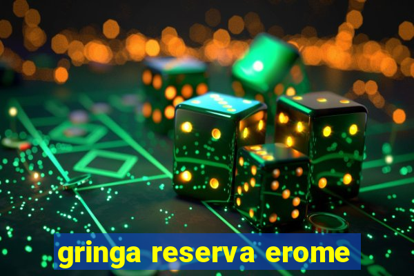 gringa reserva erome