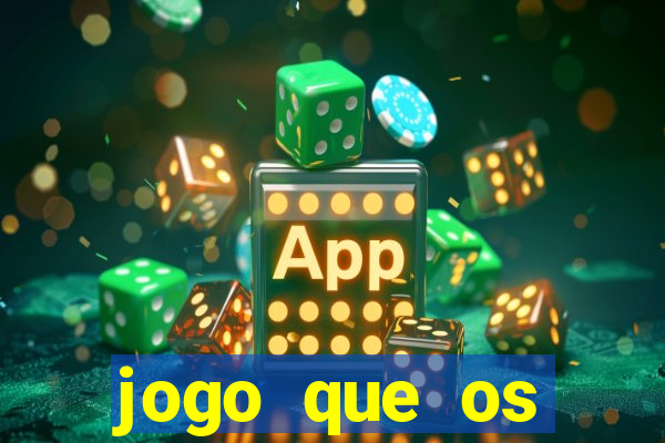 jogo que os famosos jogam para ganhar dinheiro