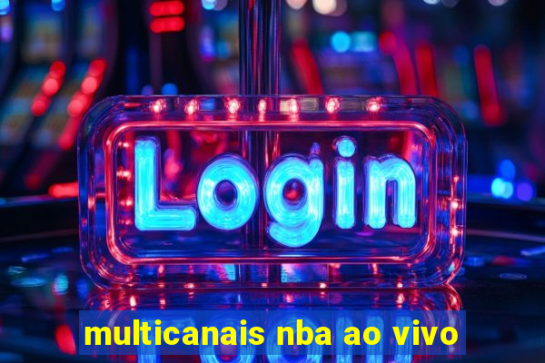 multicanais nba ao vivo