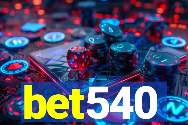 bet540