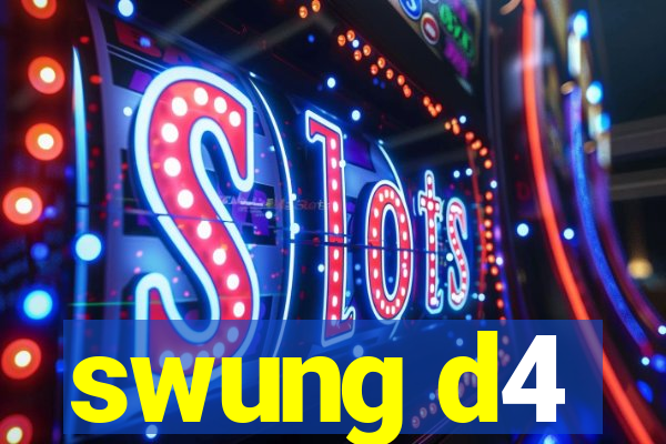 swung d4