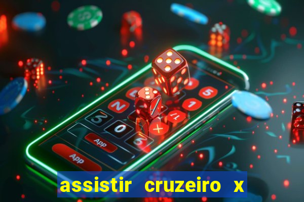 assistir cruzeiro x corinthians ao vivo gratis