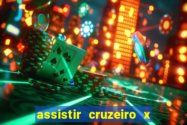 assistir cruzeiro x corinthians ao vivo gratis