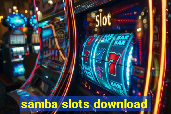 samba slots download