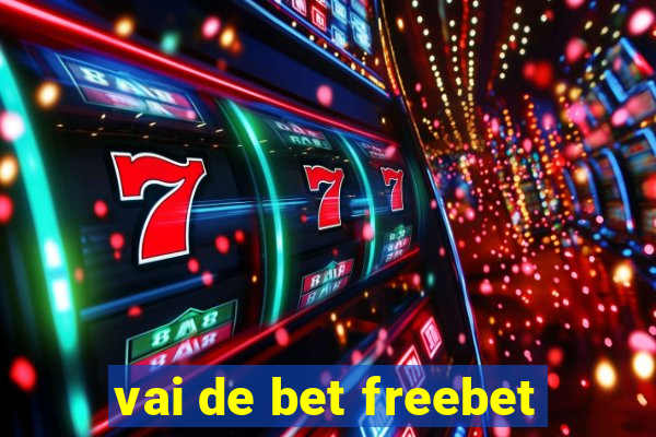 vai de bet freebet